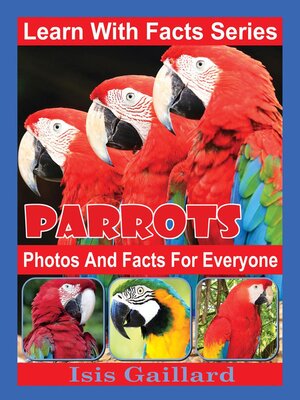 cover image of Parrots Photos and Facts for Everyone